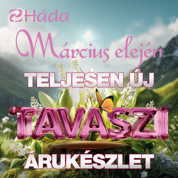 Háda: Új tavaszi árukészlet