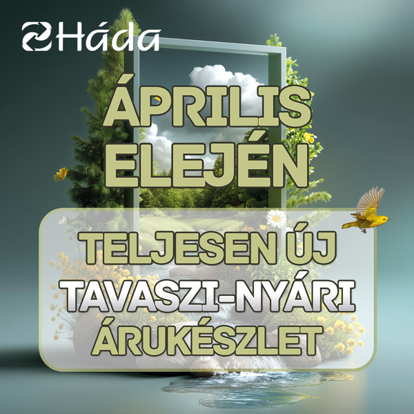 Háda: Új tavaszi-nyári árukészlet